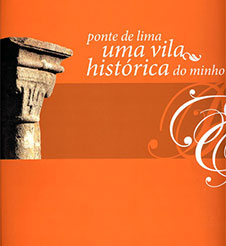 Ponte de Lima -  Uma Vila Histórica do Minho